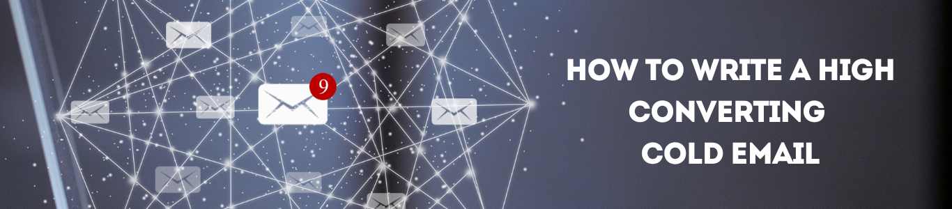 How to write a high converting Cold Email